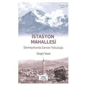 Bir Nefeste Kayseri 17 - İstasyon Mahallesi - Sergül Vural