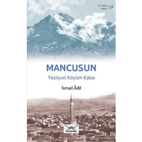 Bir Nefeste Kayseri 19 - Mancusun - İsmail Adil