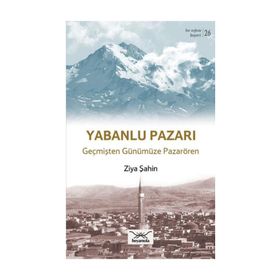 Bir Nefeste Kayseri 26 - Yabanlu Pazarı - Ziya Şahin