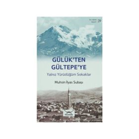 Bir Nefeste Kayseri 29 - Gülük’ten Gültepe’ye - Muhsin İlyas Subaşı