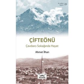 Bir Nefeste Kayseri 5 - Çifteönü - Ahmet İlhan