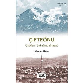 Bir Nefeste Kayseri 5 - Çifteönü - Ahmet İlhan