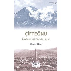 Bir Nefeste Kayseri 5 - Çifteönü - Ahmet İlhan