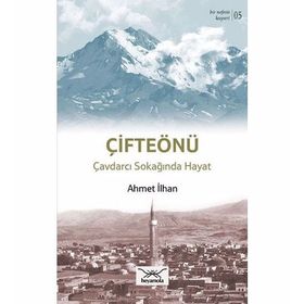 Bir Nefeste Kayseri 5 - Çifteönü - Ahmet İlhan