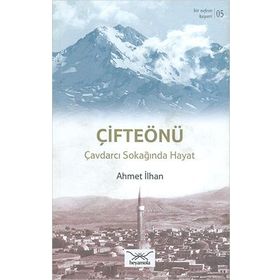Bir Nefeste Kayseri 5 - Çifteönü - Ahmet İlhan
