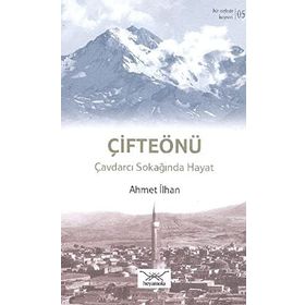 Bir Nefeste Kayseri 5 - Çifteönü - Ahmet İlhan