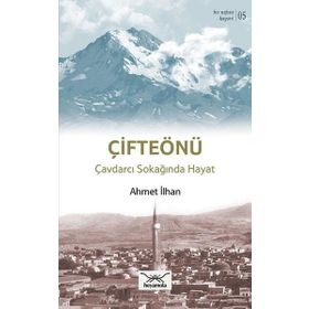 Bir Nefeste Kayseri 5 - Çifteönü - Ahmet İlhan