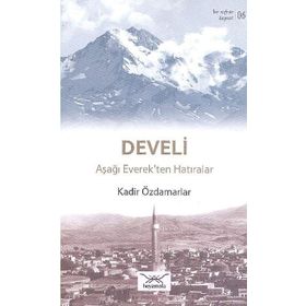 Bir Nefeste Kayseri 6 - Develi - Kadir Özdamarlar