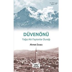 Bir Nefeste Kayseri 7 - Düvenönü - Ahmet Sıvacı