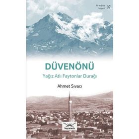 Bir Nefeste Kayseri 7 - Düvenönü - Ahmet Sıvacı