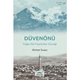 Bir Nefeste Kayseri 7 - Düvenönü - Ahmet Sıvacı