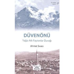 Bir Nefeste Kayseri 7 - Düvenönü - Ahmet Sıvacı