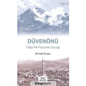 Bir Nefeste Kayseri 7 - Düvenönü - Ahmet Sıvacı
