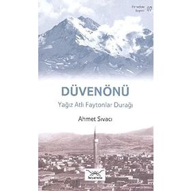 Bir Nefeste Kayseri 7 - Düvenönü - Ahmet Sıvacı