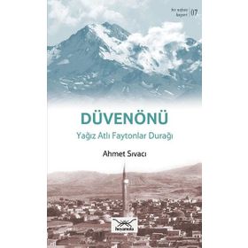 Bir Nefeste Kayseri 7 - Düvenönü - Ahmet Sıvacı