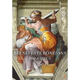 Bir Nefeste Rönesans - Pınar Özgün
