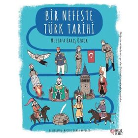 Bir Nefeste Türk Tarihi - Mustafa Barış Özkök