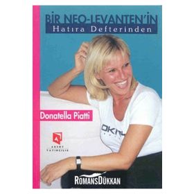 BIR NEO-LEVANTEN'IN HATIRA DEFTERINDEN - DONATELLA PIATTI