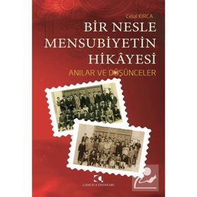 Bir Nesle Mensubiyetin Hikayesi Celal Kırca