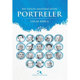 Bir Neslin Mazideki İzleri Portreler Celal Kırca