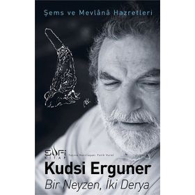 Bir Neyzen İki Derya - Kudsi Erguner