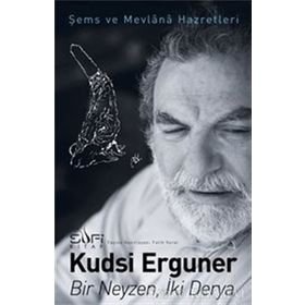 Bir Neyzen İki Derya - Kudsi Erguner