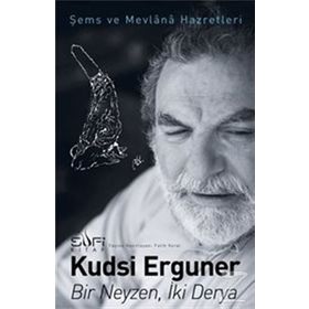 Bir Neyzen İki Derya - Kudsi Erguner