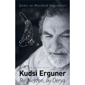Bir Neyzen İki Derya - Kudsi Erguner