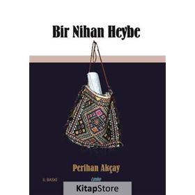 Bir Nihan Heybe - Perihan Akçay