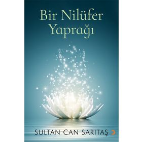 Bir Nilüfer Yaprağı - Sultan Can Sarıtaş