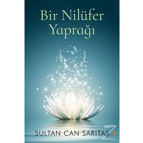 Bir Nilüfer Yaprağı - Sultan Can Sarıtaş