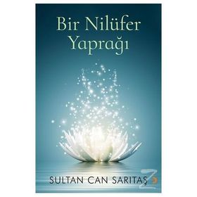 Bir Nilüfer Yaprağı - Sultan Can Sarıtaş