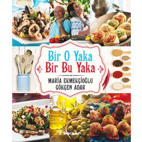 BIR O YAKA BIR BU YAKA - GÖKÇEN ADAR;MARIA EKMEKÇIOĞLU