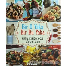 BIR O YAKA BIR BU YAKA - GÖKÇEN ADAR;MARIA EKMEKÇIOĞLU