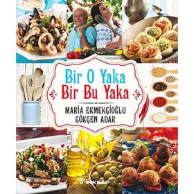BIR O YAKA BIR BU YAKA - GÖKÇEN ADAR;MARIA EKMEKÇIOĞLU