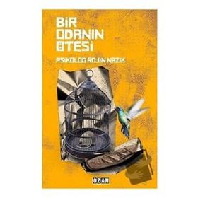 Bir Odanın Ötesi - Rojin Nazik