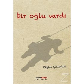 Bir Oğlu Vardı - Payan Çizioğlu