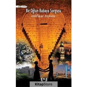 Bir Oğlun Babaya Sorgusu - Zülfikar Özmen