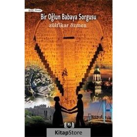 Bir Oğlun Babaya Sorgusu - Zülfikar Özmen