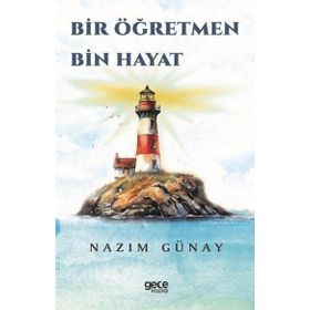 Bir Öğretmen Bin Hayat - Nazım Günay