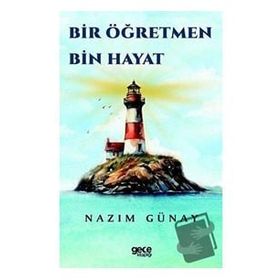 Bir Öğretmen Bin Hayat - Nazım Günay