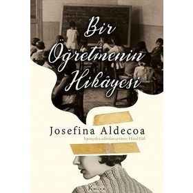 Bir Öğretmenin Hikayesi - Josefine Aldecoa