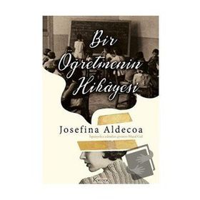 Bir Öğretmenin Hikayesi - Josefine Aldecoa