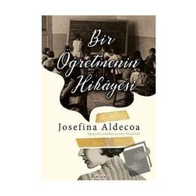 Bir Öğretmenin Hikayesi - Josefine Aldecoa