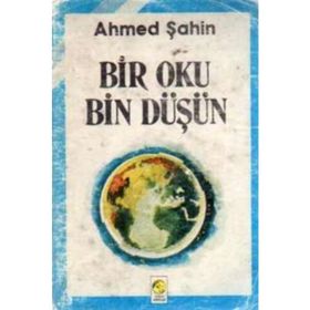 BIR OKU BIN DÜŞÜN - AHMED ŞAHİN