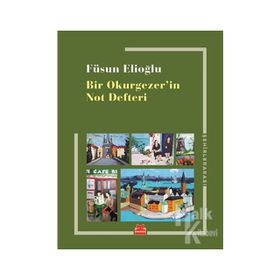 Bir Okurgezerin Not Defteri - Füsun Elioğlu