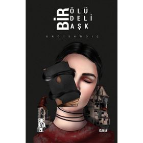 Bir Ölü Bir Deli Bir Aşk - Erdi Sağdıç