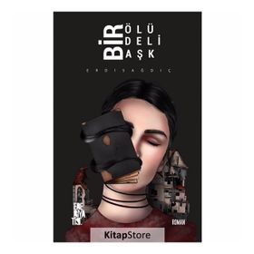 Bir Ölü Bir Deli Bir Aşk - Erdi Sağdıç