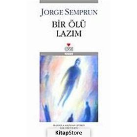 BIR ÖLÜ LAZIM - JORGE SEMPRUN