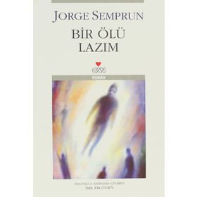 BIR ÖLÜ LAZIM - JORGE SEMPRUN